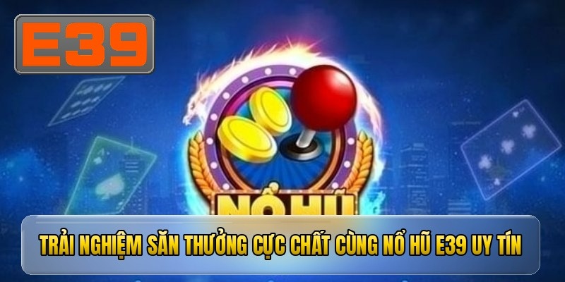 E39 Slot Games – Tips for Scoring Massive Jackpots 1 image 17