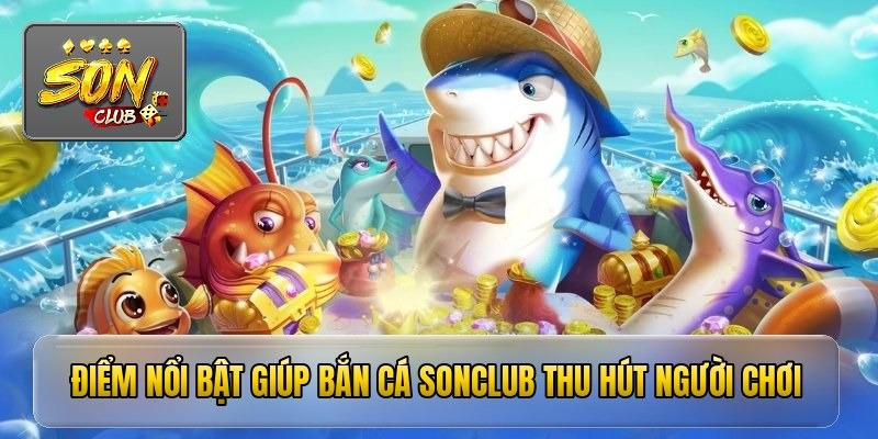Sonclub Fish Shooting – Secrets to Hunting Massive Ocean Jackpots 1 image 7